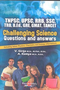 Challenging Science Questions and Answers (TNPSC, UPSC, RRB, SSC, GRE, TANCET)