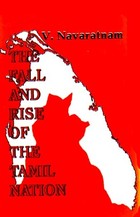 The Fall and Rise of the Tamil Nation