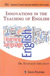 Innovations In the Teaching of English (2013 - Tamilnadu Teacher Education University New Syllabus)