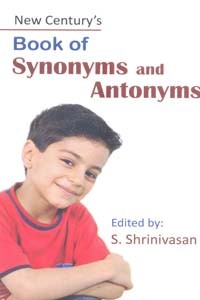 New centurys Book of Synonyms and Antonyms