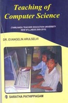 Teaching of Computer Science 1 (Tamilnadu Teacher Education University New Syllabus 2009 - 2010)