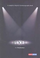 PIXEL (A Complete Digital Cinematography Book)