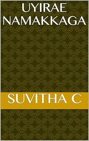 Uyirae Namakkaga (Tamil Edition)