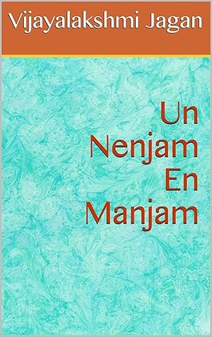 Un Nenjam En Manjam (Tamil Edition)