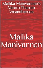 Mallika Manivannan's Varam Tharum Vasanthamae (Tamil Edition)