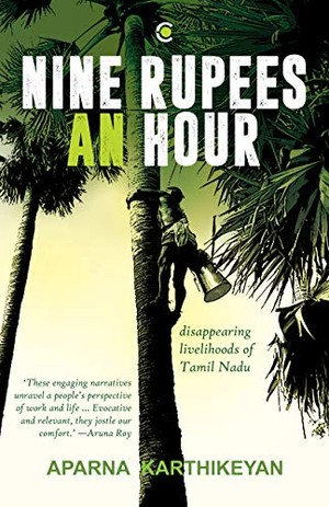 Nine Rupees an Hour: Disappearing Livelihoods of Tamil Nadu