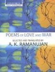 Poems of Love and War: From the Eight Anthologies and the Ten Long Poems of Classical Tamil